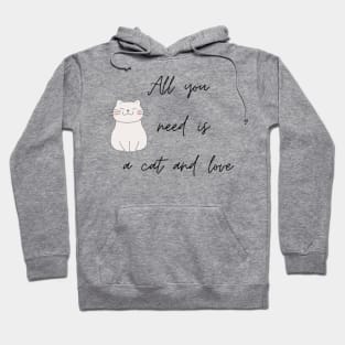 All You Need Is Love and A Cat Hoodie